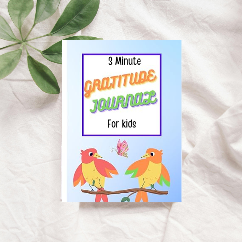 3 Minute Gratitude Journal for kids cultivating gratitude and thankfulness